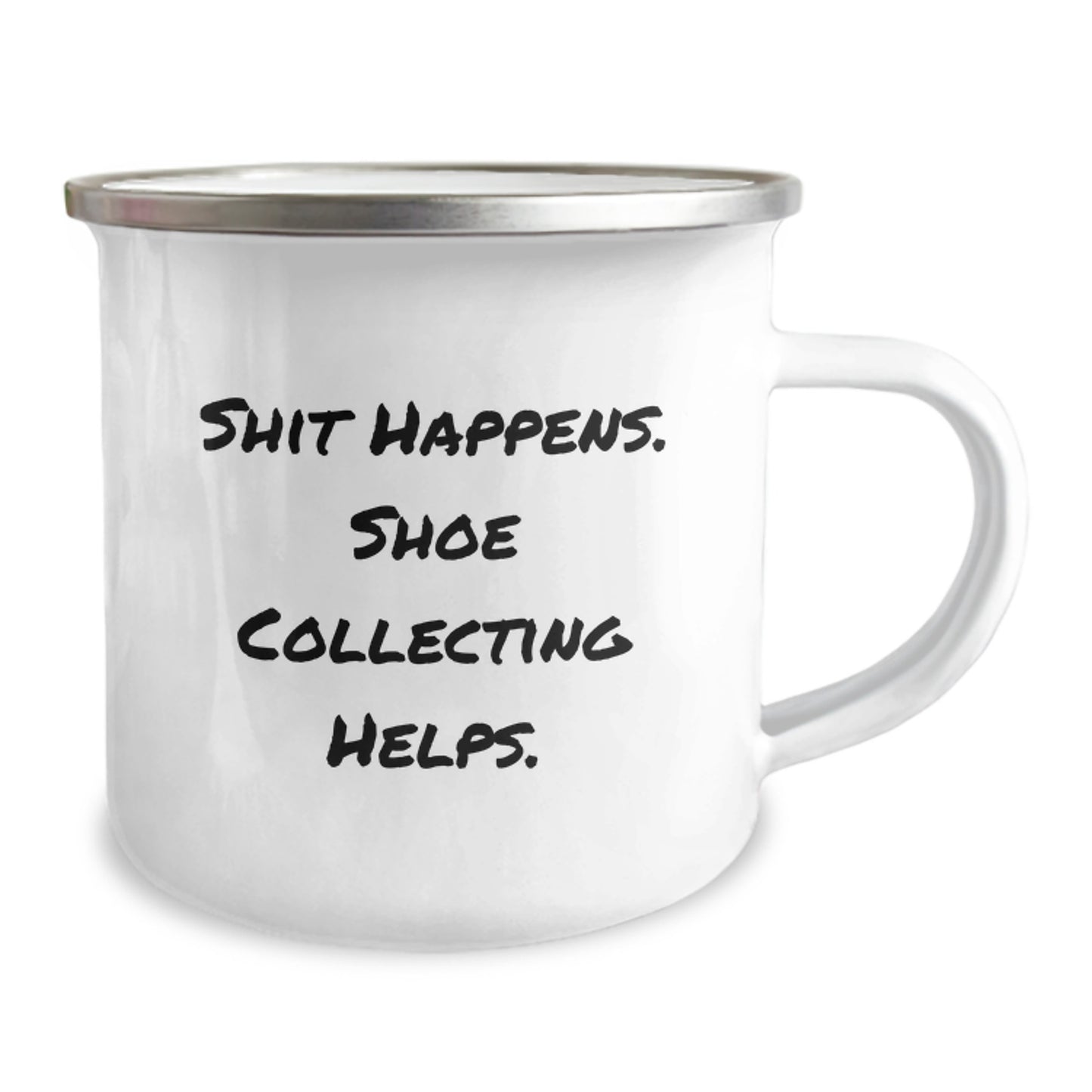 Funny Shoe Collecting Gifts for Men - Camping Mug with 'Shit Happens. Shoe Collecting Helps.' Quote - Perfect Graduation Unique Gifts from Friends to Family - Image 2