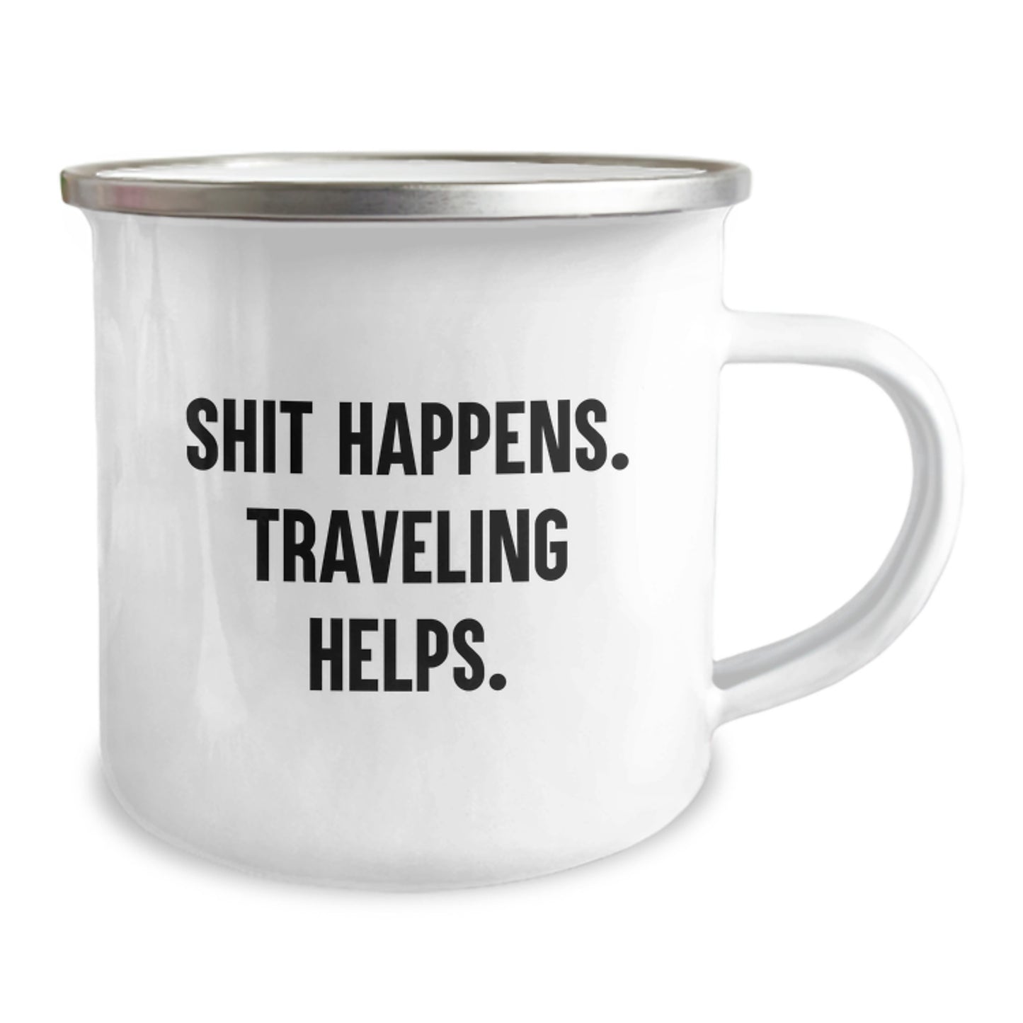 Traveling Funny Camping Mug, Unique Gifts from Friends for Traveling Men, 'Shit Happens. Traveling Helps.' Quote, Valentine's Unique Gifts - Image 2