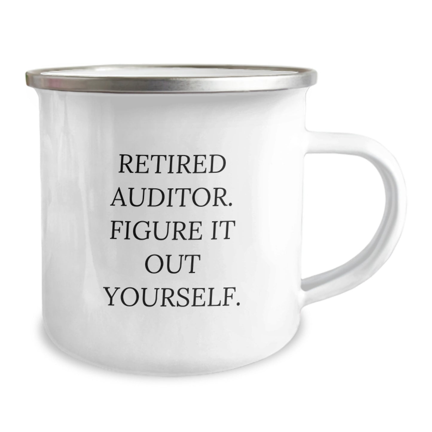 Unique Gifts from Friends for Auditor, Funny 'Retired Auditor. Figure It Out Yourself.' Camping Mug, Valentine's Unique Gifts - Image 2