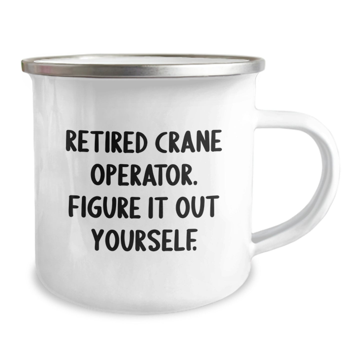Funny Crane Operator Gifts from Family to Men Graduation Unique Mugs with 'Retired Crane Operator. Figure It Out Yourself.' - Image 2
