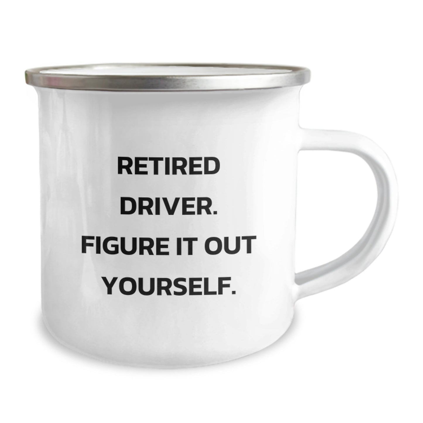 Funny Driver Gifts for Him, Graduation Unique Gifts from Family, Driver Camping Mug with 'Retired Driver. Figure It Out Yourself.' - Image 2
