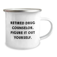 Load image into Gallery viewer, Gifts from Men for Drug Counselor Friends - Funny Camping Mug - Retired Counselor Figure It Out Yourself - Image 2
