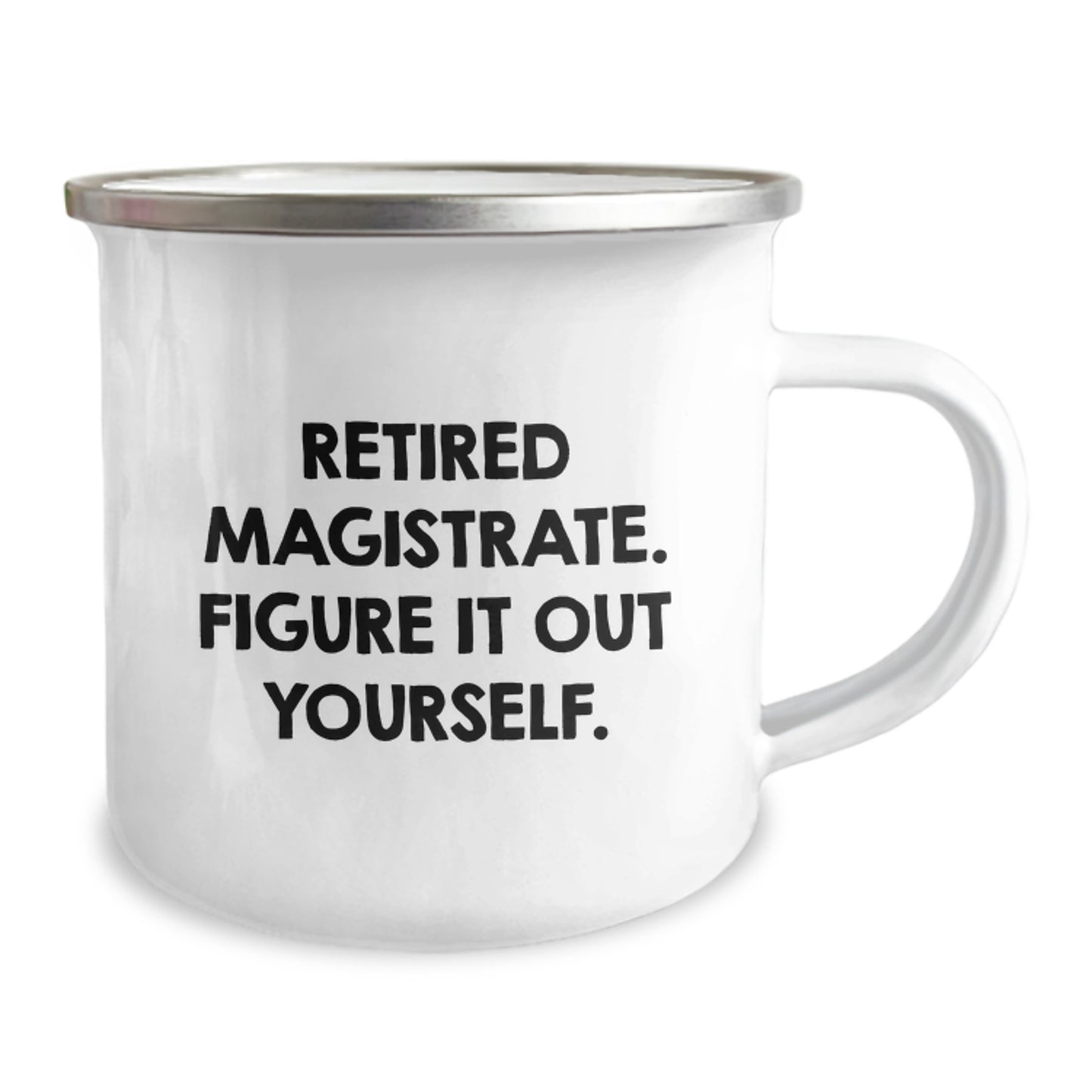 Funny Gifts from Friends for Retired Magistrates - Camping Mug with Inspirational Quote - Retirement Graduation Unique Gifts for Men - Image 2