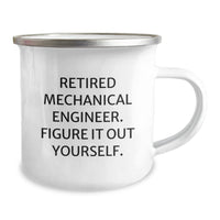 Load image into Gallery viewer, Funny Mechanical Engineer Gifts from Friends - &#39;Retired? Figure It Out Yourself&#39; Christmas Unique Mugs for Men - 12 oz Stainless Steel Camping Mug - Image 2
