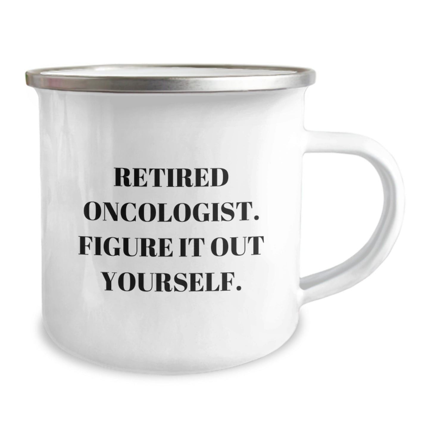 Oncologist Gifts from Friends, Unique Camping Mug for Retired Oncologist, Figure It Out Yourself, Graduation - Image 2