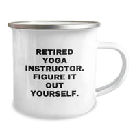 Load image into Gallery viewer, Funny Camping Mug Gifts from Men to Yoga Instructor Friends - Valentine's Unique Gifts, Inspirational Quote: 'Figure It Out Yourself', Retired Yoga Instructor - Image 2
