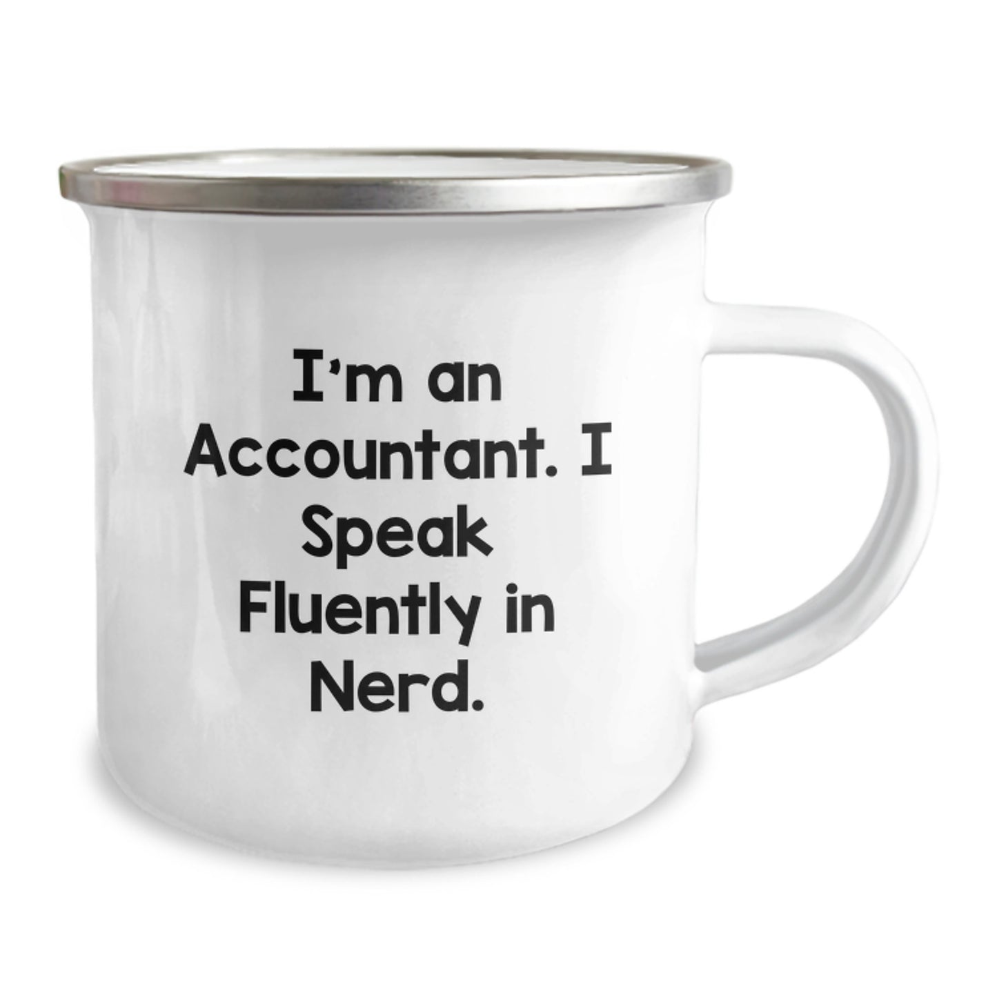 Funny Accountant Graduation Gifts from Friends - I'm An Accountant, I Speak Fluently In genius. Camping Mug for Accountant Men Women Coworkers - Image 2
