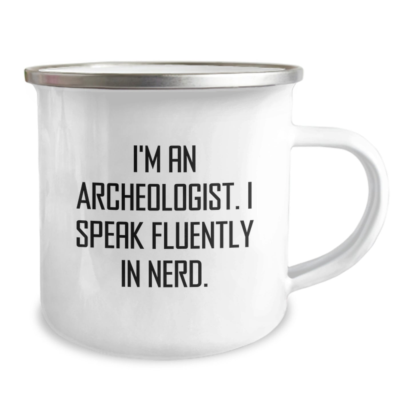 Funny Archeologist Gifts for Graduation Unique Camping Mug - I'm An Archeologist. I Speak Fluently In genius. Gifts from Friends to Family - Image 2