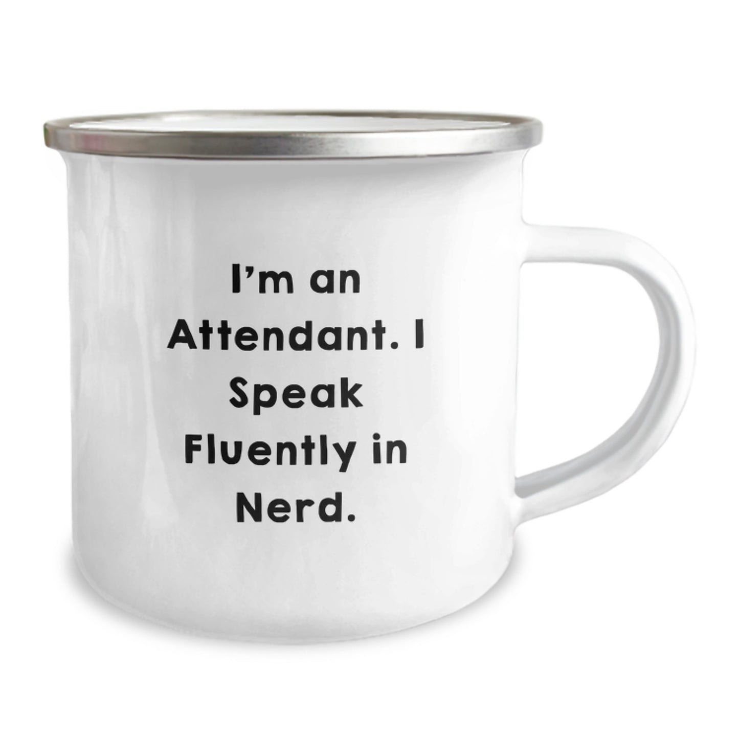 Funny Attendant Gifts for Men - I'm An Attendant I Speak Fluently In genius. Camping Mug - Great Gift for Graduation, Unique Attendant Mug, Attendant Enthusiast - Image 2