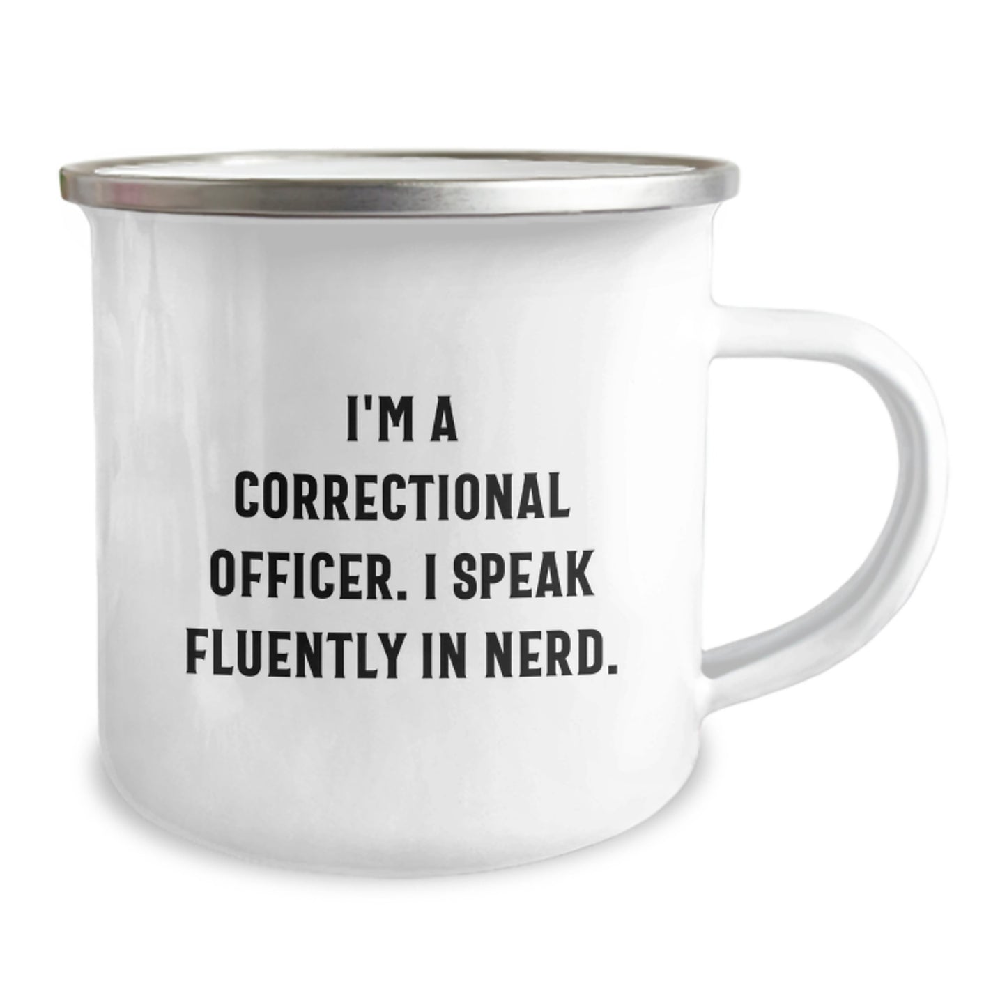Funny Correctional Officer Gifts for Men, Camping Mug - I'm A Correctional Officer. I Speak Fluently In genius. - Unique Graduation Gifts for Correctional Officer Coworkers - Image 2