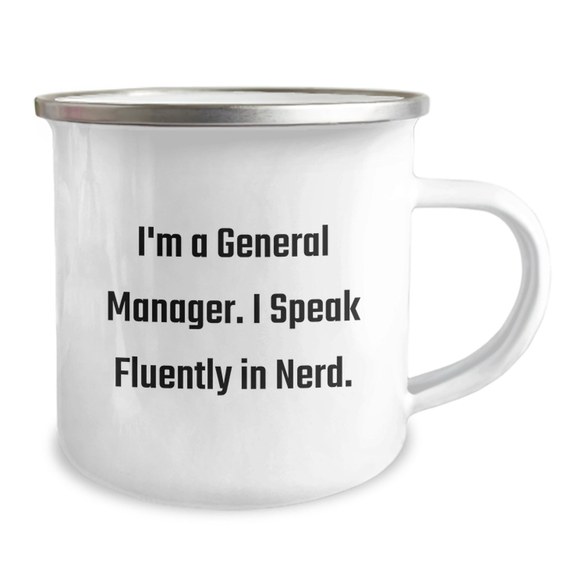 Funny General Manager Gifts for Men from Friends - I'm A General Manager. I Speak Fluently In genius. - Unique Camping Mug for General Manager, Graduation Unique Gifts - Image 2