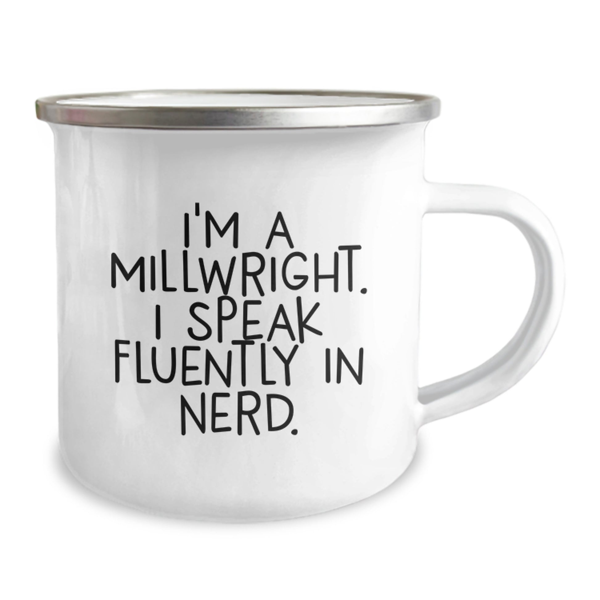 Funny Millwright Gifts, Unique Valentine's Unique Gifts for Millwright, Funny Camping Mug, I'm A Millwright. I Speak Fluently In genius. - Image 2
