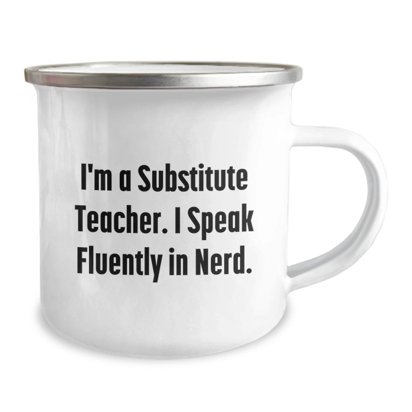 Funny Substitute Teacher Gifts from Men, I'm A Substitute Teacher. I Speak Fluently In genius. Camping Mug for Graduation Unique Gifts - Image 2