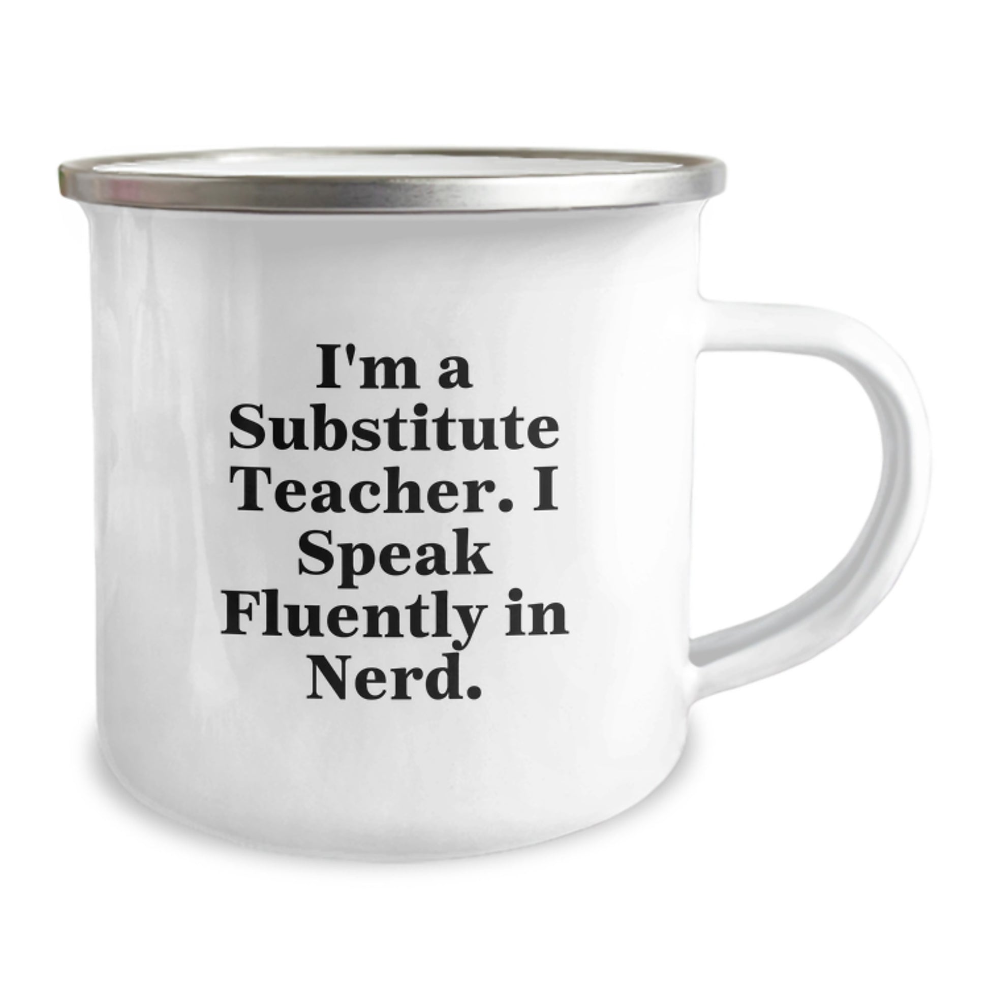 A Funny Substitute Teacher Gift for Men from Family - I'm A Substitute Teacher. I Speak Fluently In genius. Camping Mug for Graduation Unique Gifts - Image 2