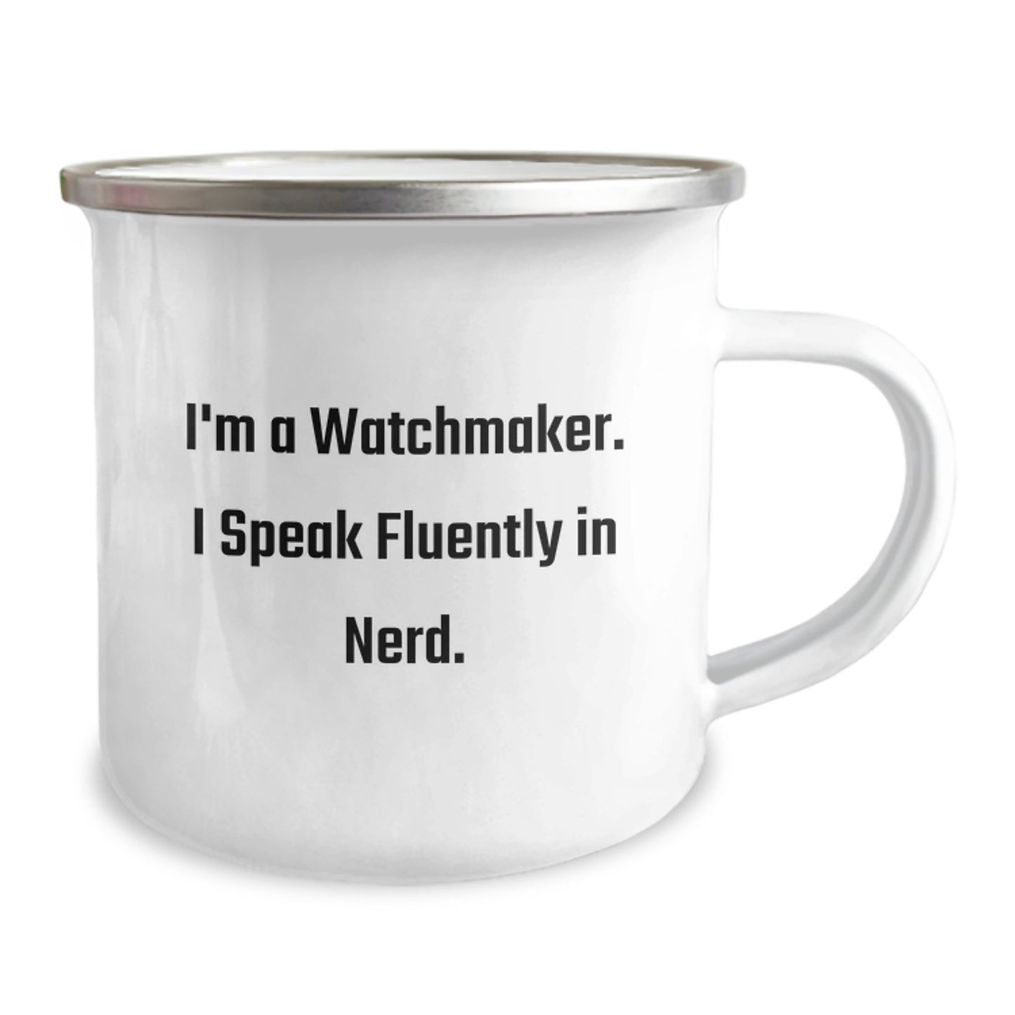 Funny Watchmaker Gifts from Friends for Graduation, Unique Camping Mug for Watchmaker Men, 'I'm A Watchmaker I Speak Fluently In genius' Quote - Image 2