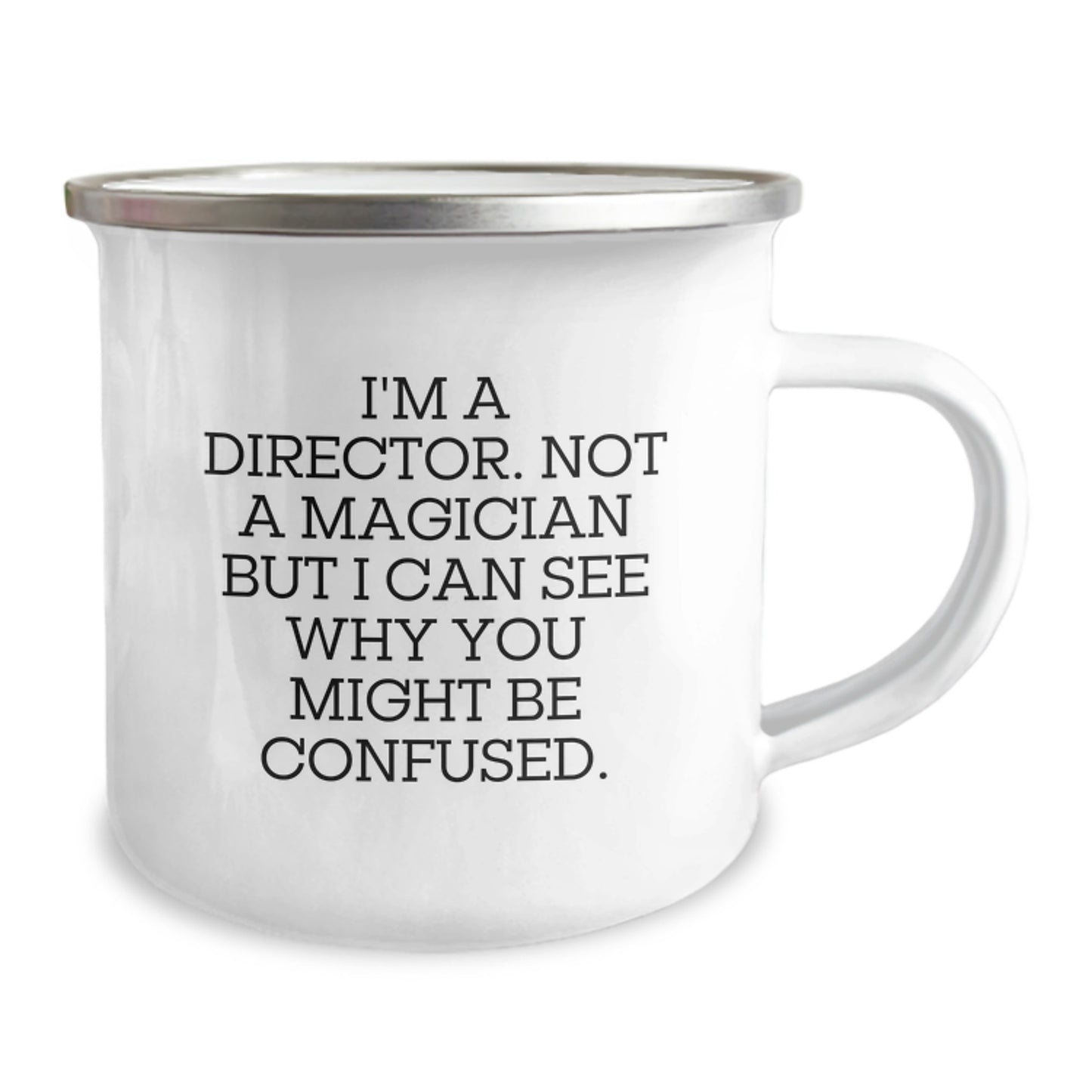 Funny Gifts from Friends to Men Director, Director Graduation Unique Gifts, Director Camping Mug, 'I'm A Director. Not A Magician But I Can See Why You Might Be Confused.' - Image 2