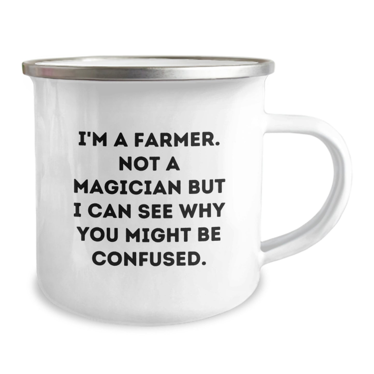 Funny Gifts from Friends to Farmers, Graduation Unique Mugs for Camping Lovers with 'I'm A Farmer. Not A Magician But I Can See Why You Might Be Confused.' Quote, 12 oz Stainless Steel Enamel Finish - Image 2