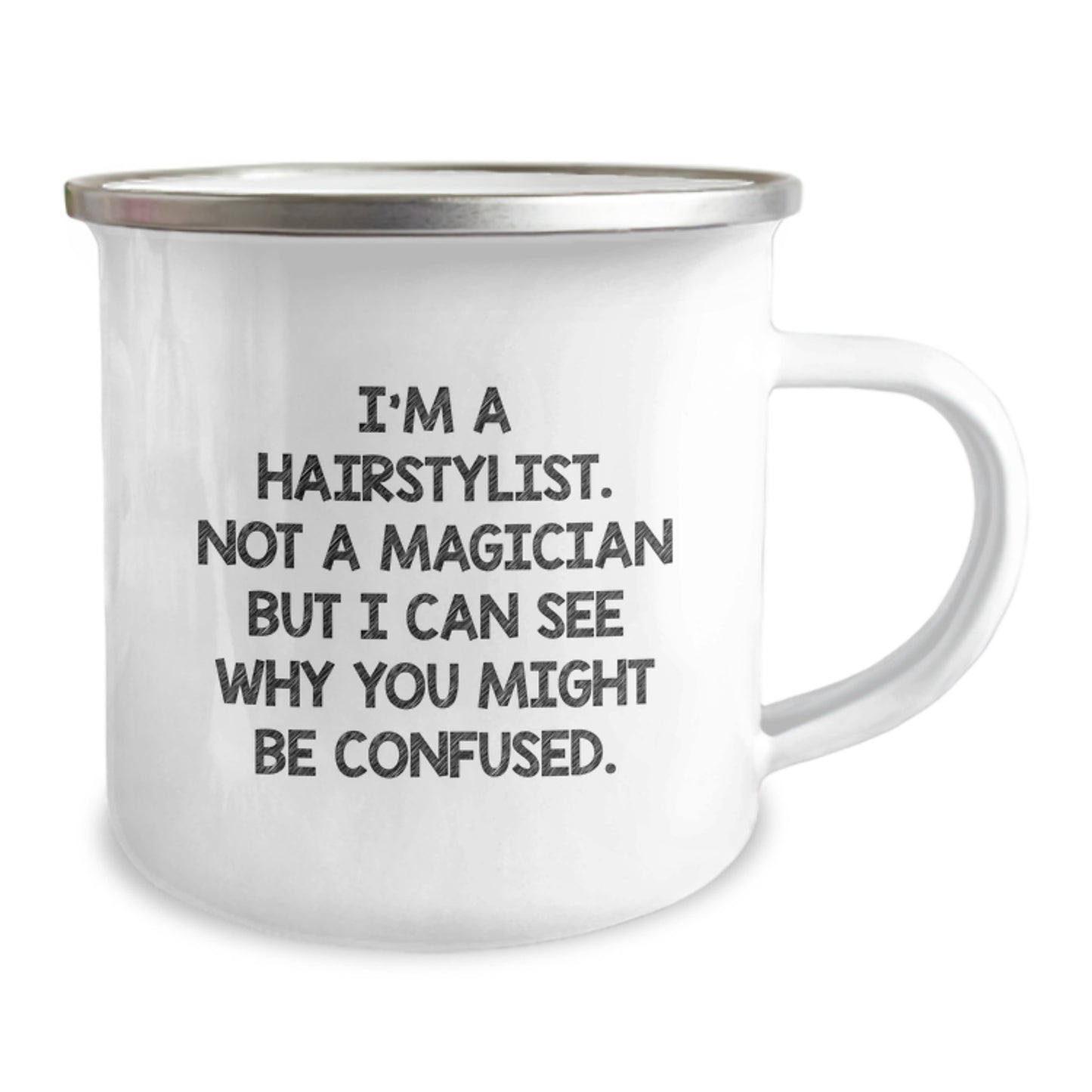 Funny Hairstylist Gifts for Valentine's, 'I'm A Hairstylist. Not A Magician But I Can See Why You Might Be Confused.' Enamel Camping Mug - Gifts from Friends to Family - Image 2