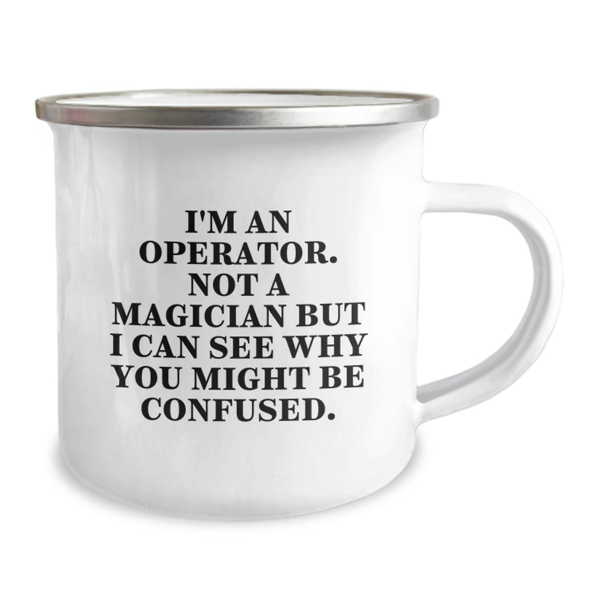 Operator Camping Mug Gift for Him - A Humorous Keepsake - Image 2