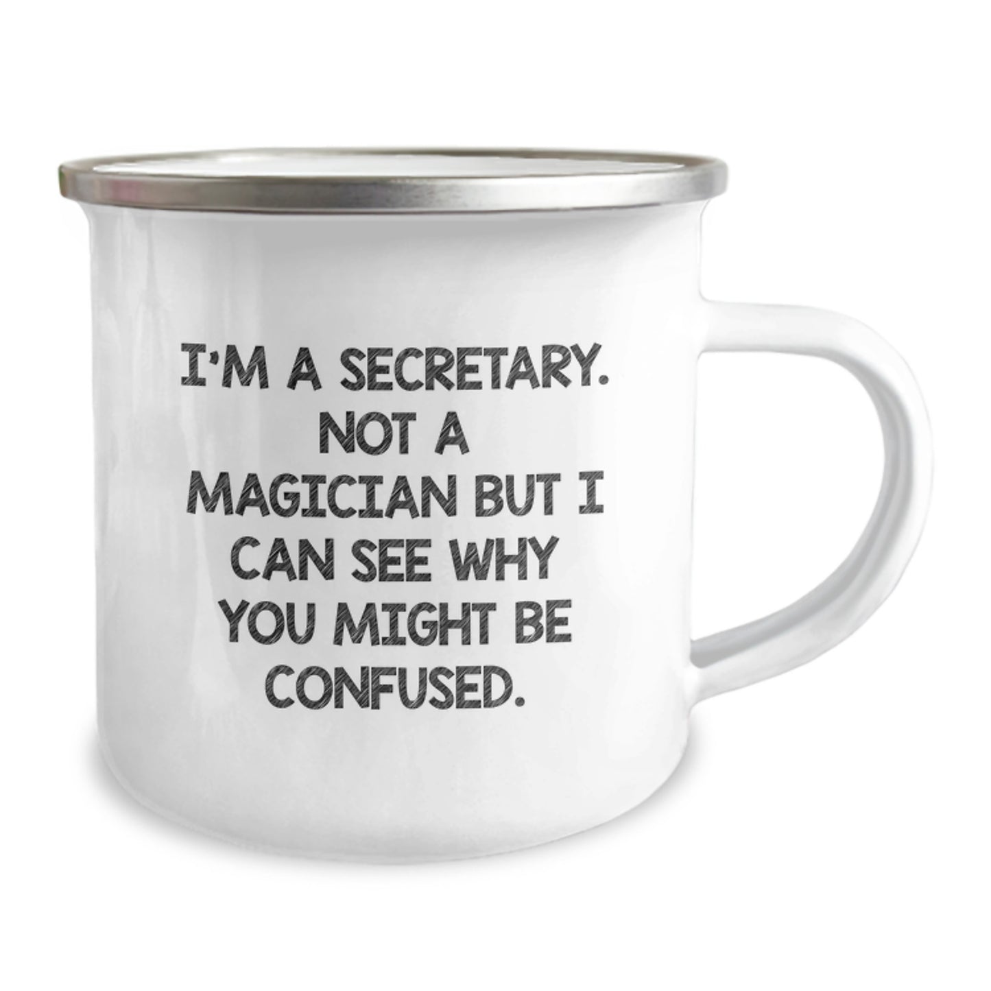 Funny Secretary Gifts from Friends to Coworkers, I'm A Secretary, Not A Magician, Gifts for Secretary, Men, or Women on Graduation, Camping Mug for Secretary, Enamel Finish, 12 oz - Image 2