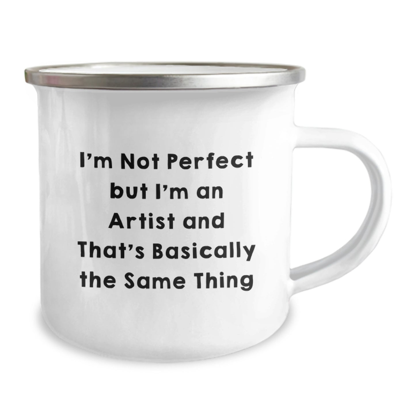 Funny Artist Gifts for Graduation, 'I'm Not Perfect But I'm An Artist' Camping Mug, Unique Gifts from Friends, Coworkers or Family, 12 oz Stainless Steel with Enamel Finish, Perfect for Artist Lovers - Image 2