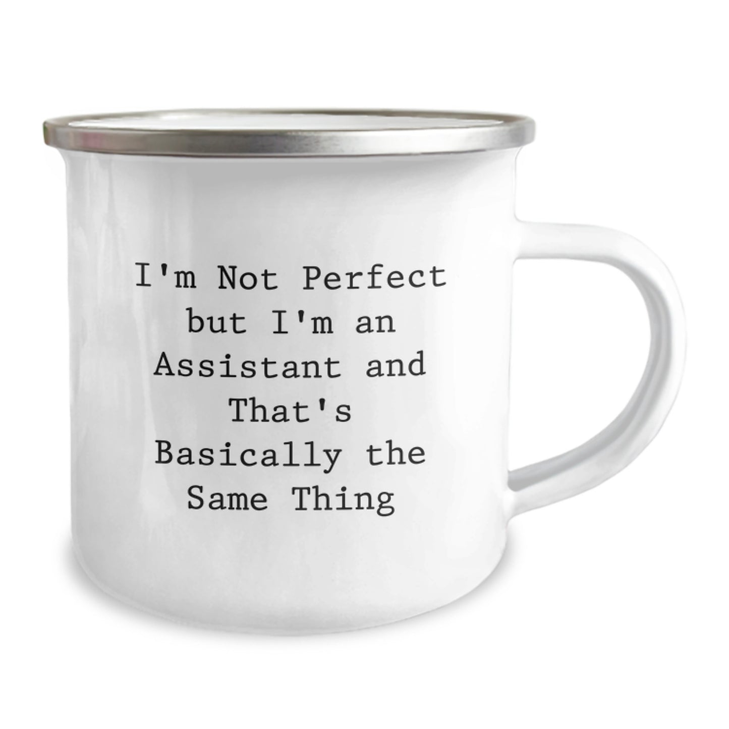 Funny Assistant Gifts for Graduation - I'm Not Perfect But I'm An Assistant And That's Basically The Same Thing Camping Mug from Friends or Family - Image 2