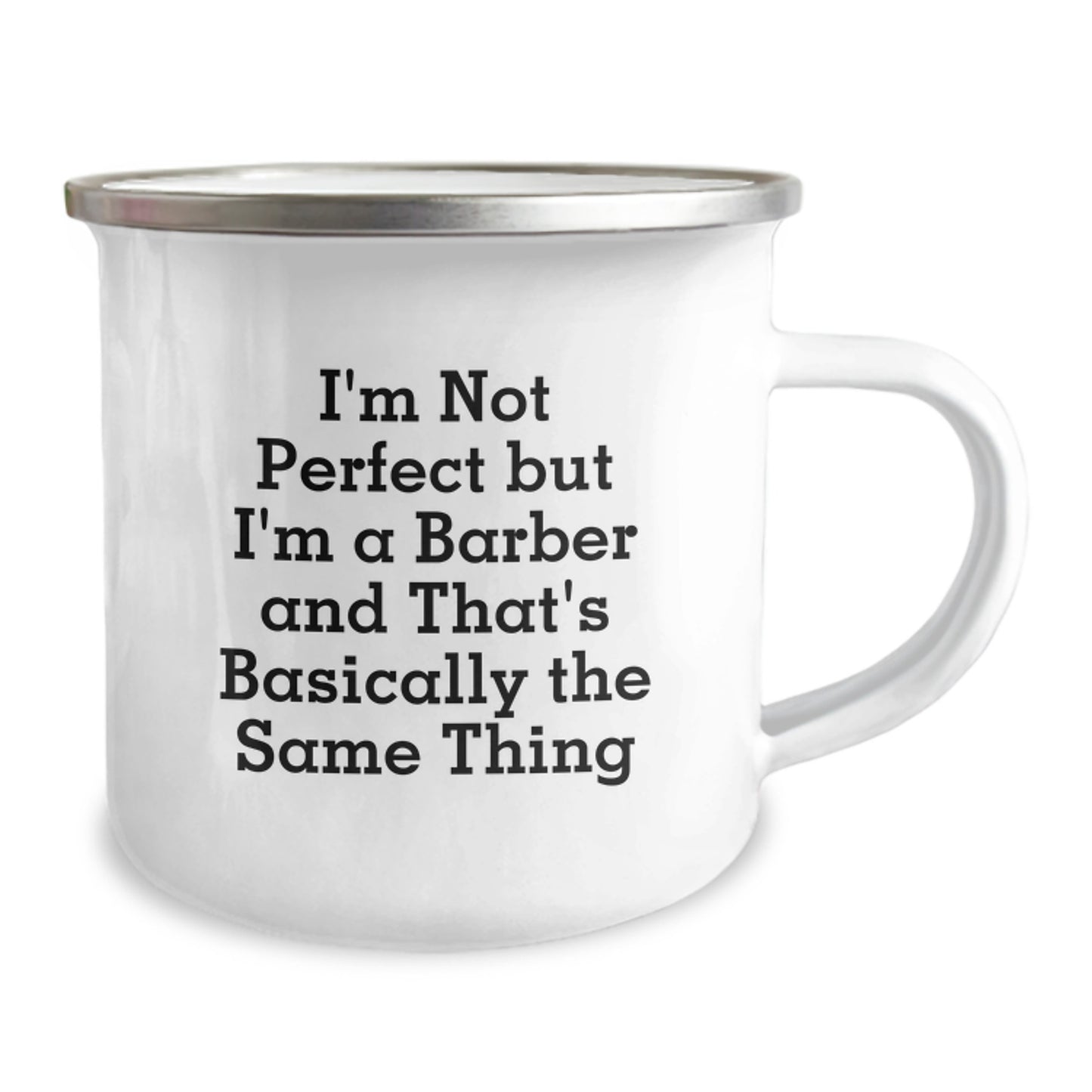 Funny Barber Gifts for Men, 'I'm Not Perfect But I'm A Barber And That's Basically The Same Thing' Camping Mug for Graduation, Gifts from Friends, Unique Gifts for Barbers - Image 2
