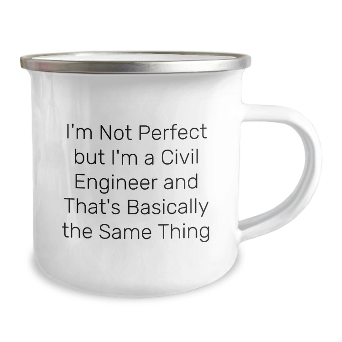 Funny Civil Engineer Gifts from Friends for Men Graduation Unique Camping Mug I'm Not Perfect But I'm A Civil Engineer And That's Basically The Same Thing - Image 2