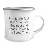Load image into Gallery viewer, Funny Civil Engineer Gifts from Friends for Men Graduation Unique Camping Mug I&#39;m Not Perfect But I&#39;m A Civil Engineer And That&#39;s Basically The Same Thing - Image 2
