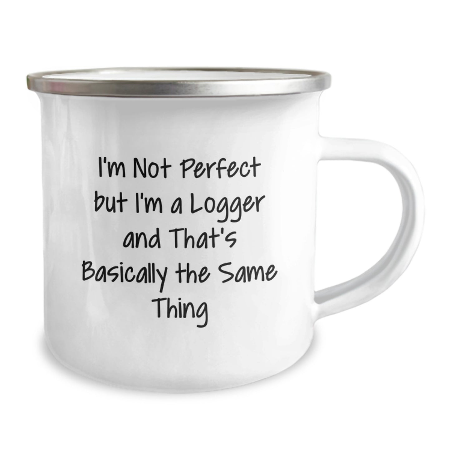 Funny Logger Gifts for Valentine's - 'I'm Not Perfect But I'm A Logger' Camping Mug - Image 2