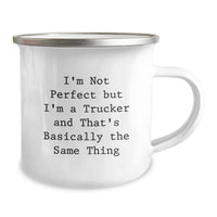 Load image into Gallery viewer, Funny Trucker Gifts for Men from Friends - Trucker Camping Mug, I'm Not Perfect But I'm A Trucker And That's Basically The Same Thing - Image 2

