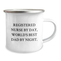 Load image into Gallery viewer, Registered Nurse Gifts, Funny Camping Mug, &#39;Registered Nurse By Day, World&#39;s Best Dad By Night.&#39; - Gifts from Men for Registered Nurse on Birthday - Image 2
