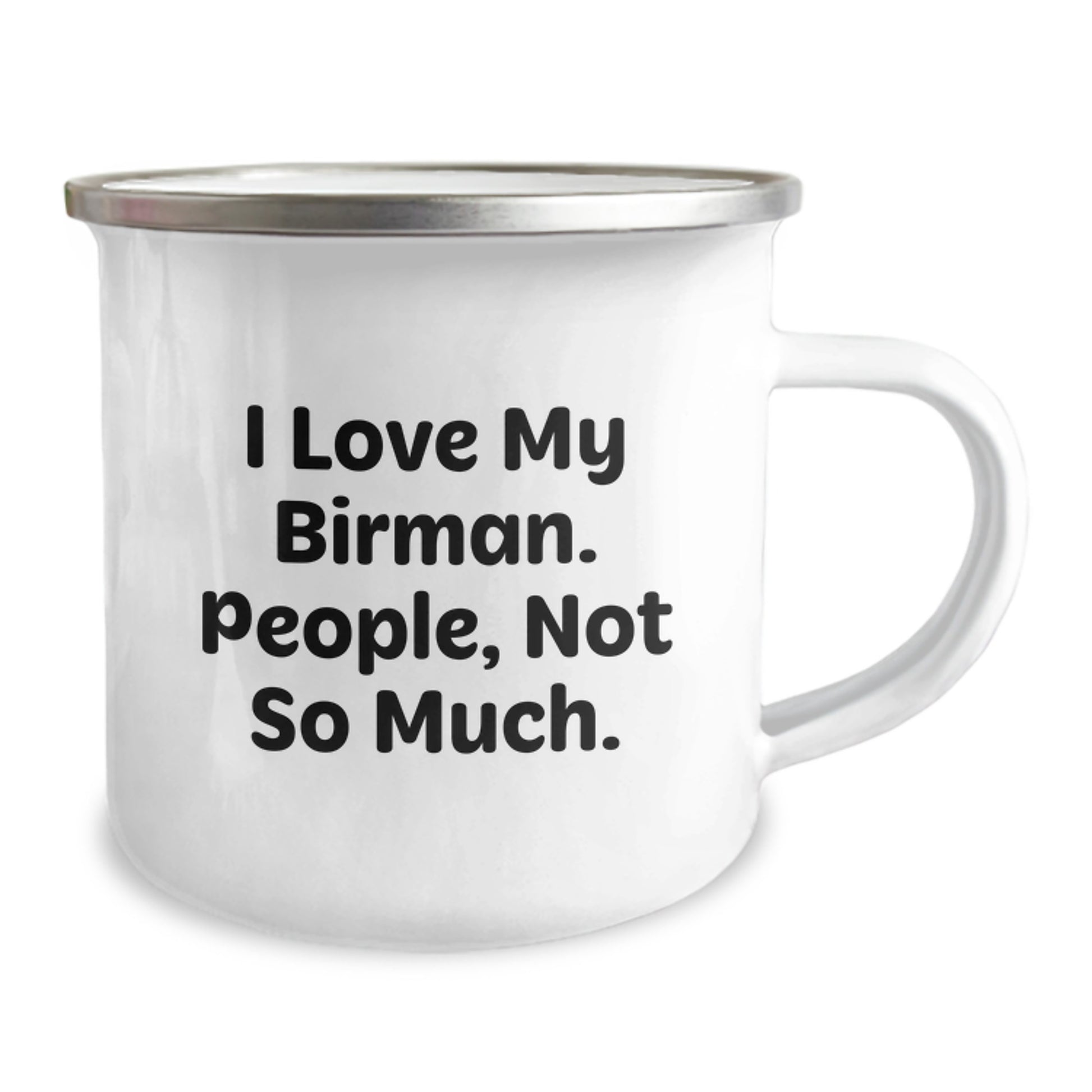 Gifts from Friends to Lovers of Birman Cats - Funny Birman Cat Camping Mug for Valentine's - I Love My Birman People Not So Much - Image 2