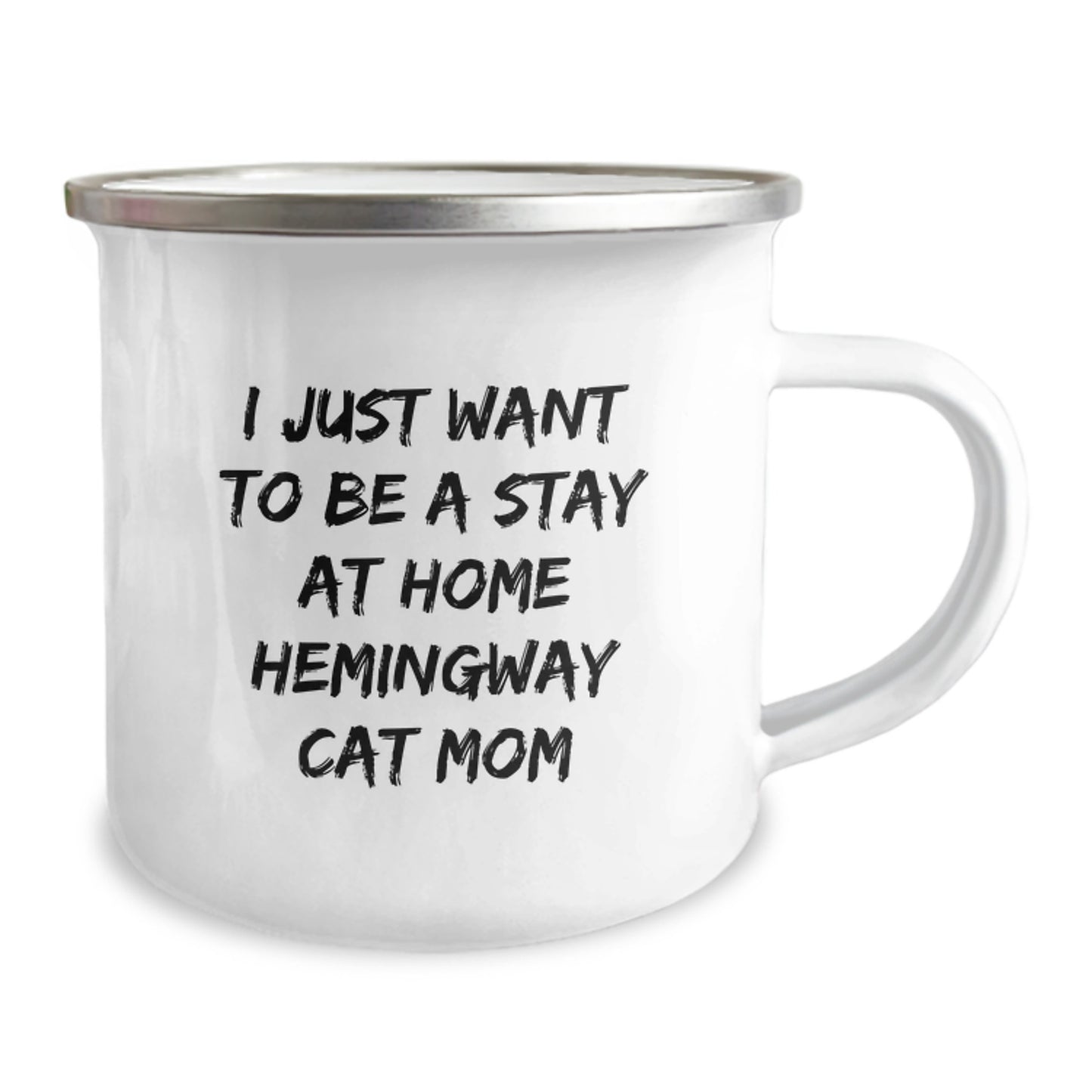 Hemingway Cat Mom Camping Mug, I Just Want To Be A Stay At Home Funny Gifts from Mom to Graduation Unique Gifts for Hemingway Cat Lovers - Image 2