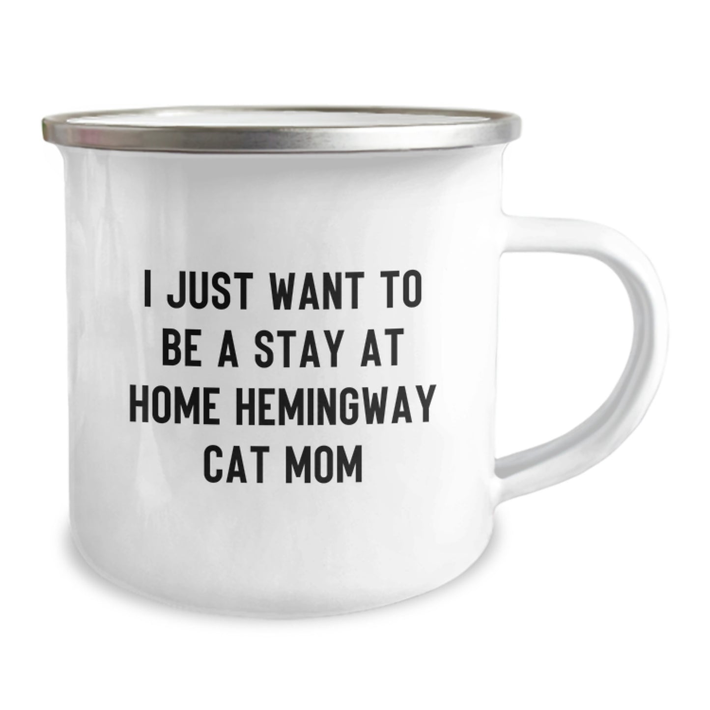 Hemingway Cat Gifts for Graduation, Funny Camping Mug from Friends to Family, 'I Just Want To Be A Stay At Home Hemingway Cat Mom' Quote, 12 oz Stainless Steel with Enamel Finish - Image 2