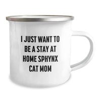 Load image into Gallery viewer, Funny Sphynx Cat Gifts, I Just Want To Be A Stay At Home Sphynx Cat Mom, Camping Mug for Sphynx Cat Lovers Graduation Gifts from Friends - Image 2
