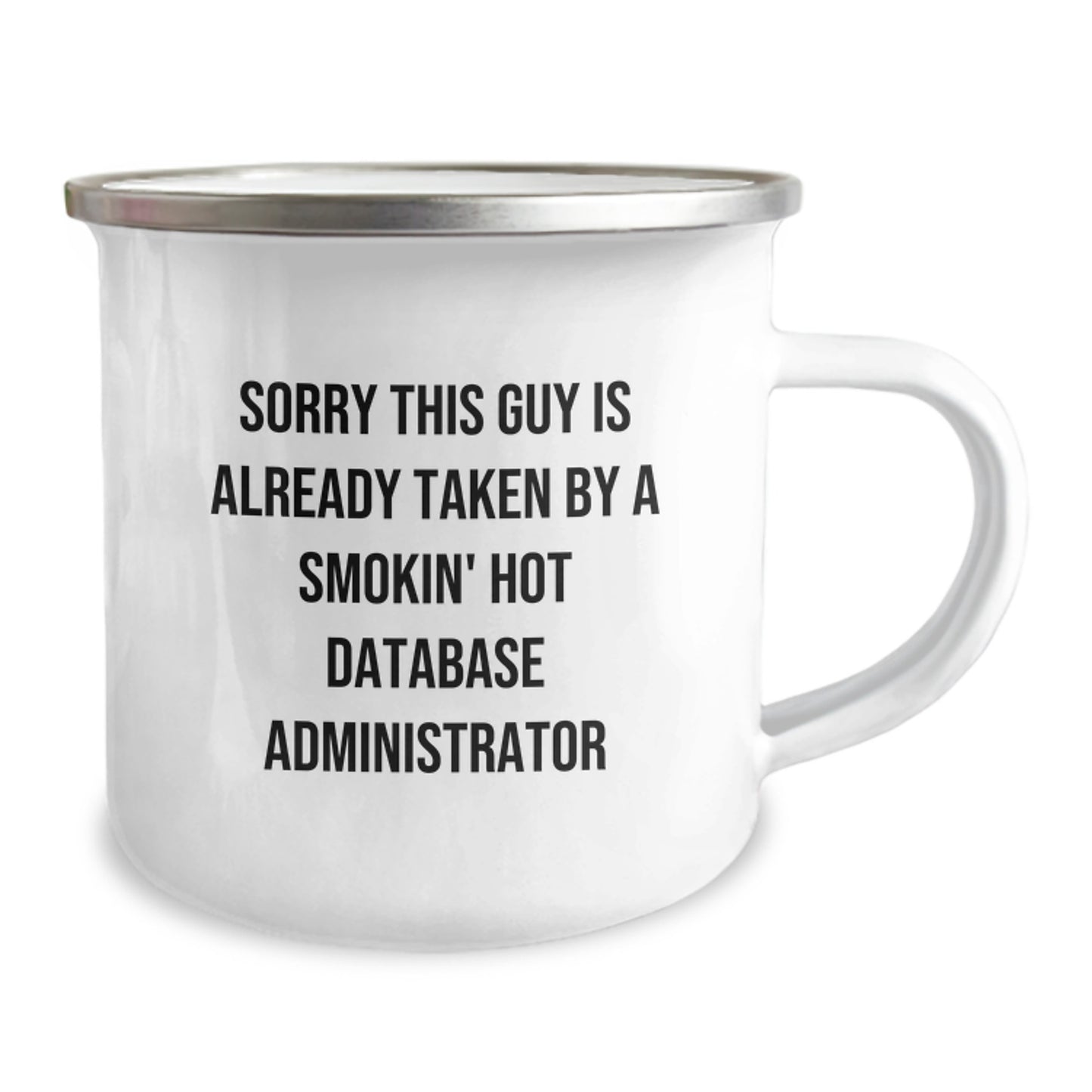 Funny Database Administrator Gifts from Friends, Valentine's Unique Mugs for Men, Sorry This Guy Is Already Taken By A Smokin' Hot Database Administrator - Image 2