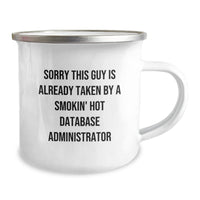 Load image into Gallery viewer, Funny Database Administrator Gifts from Friends, Valentine's Unique Mugs for Men, Sorry This Guy Is Already Taken By A Smokin' Hot Database Administrator - Image 2

