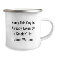 Load image into Gallery viewer, Funny Game Warden Gifts from Friends for Men - Sorry This Guy Is Already Taken By A Smokin&#39; Hot Game Warden Camping Mug, 12 oz, Stainless Steel with Enamel Finish - Image 2
