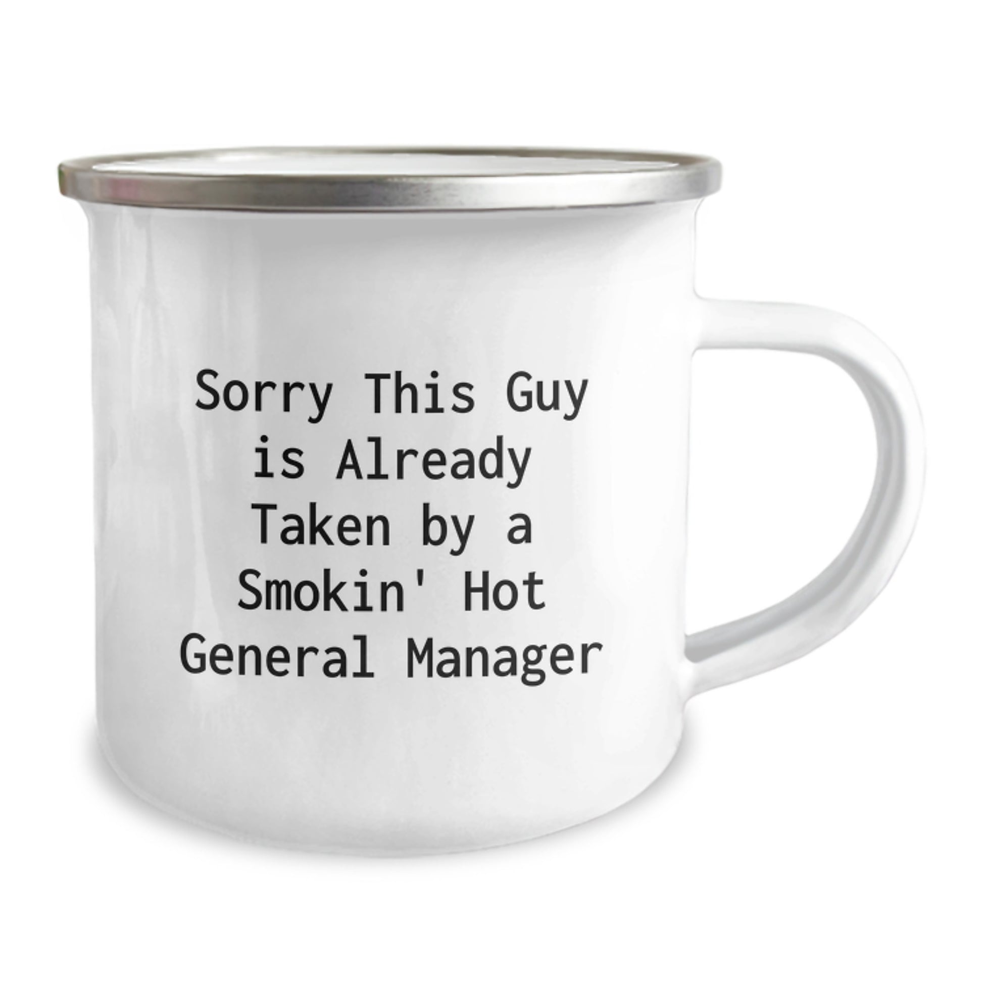 Funny General Manager Gifts from Friends for Men Graduation Unique Camping Mug Sorry This Guy Is Already Taken By A Smokin' Hot General Manager - Image 2
