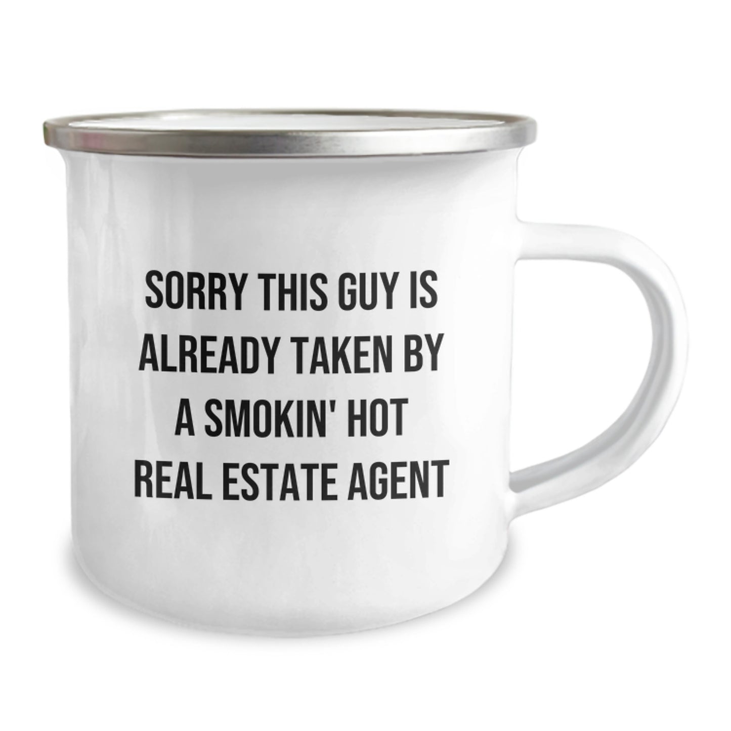 Funny Real Estate Agent Gifts for Valentine's - Sorry This Guy Is Already Taken By A Smokin' Hot Real Estate Agent Camping Mug for Men, Women, Coworkers, Family - Image 2
