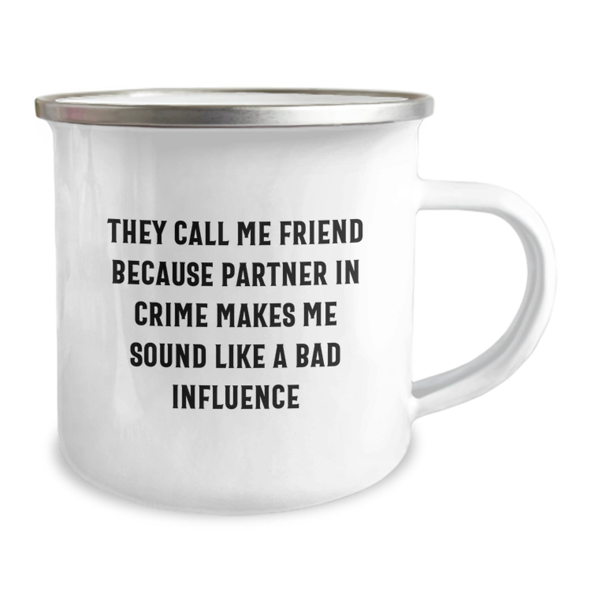 Funny Friend Gifts from Friends - They Call Me Friend Because Partner In Crime Makes Me Sound Like A Bad Influence Funny Camping Mug Birthday Unique Gifts for Friend - Image 2