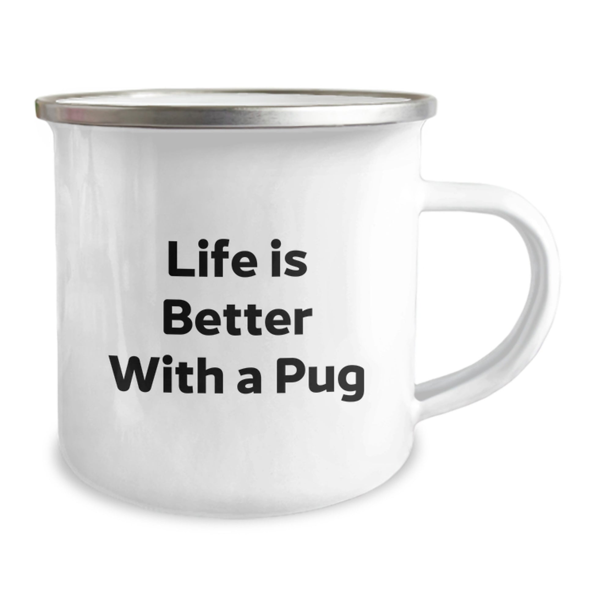 Funny Pug Dog Lovers Graduation Gifts from Friends - 'Life Is Better With A Pug' Quote on Stainless Steel Camping Mug - Image 2