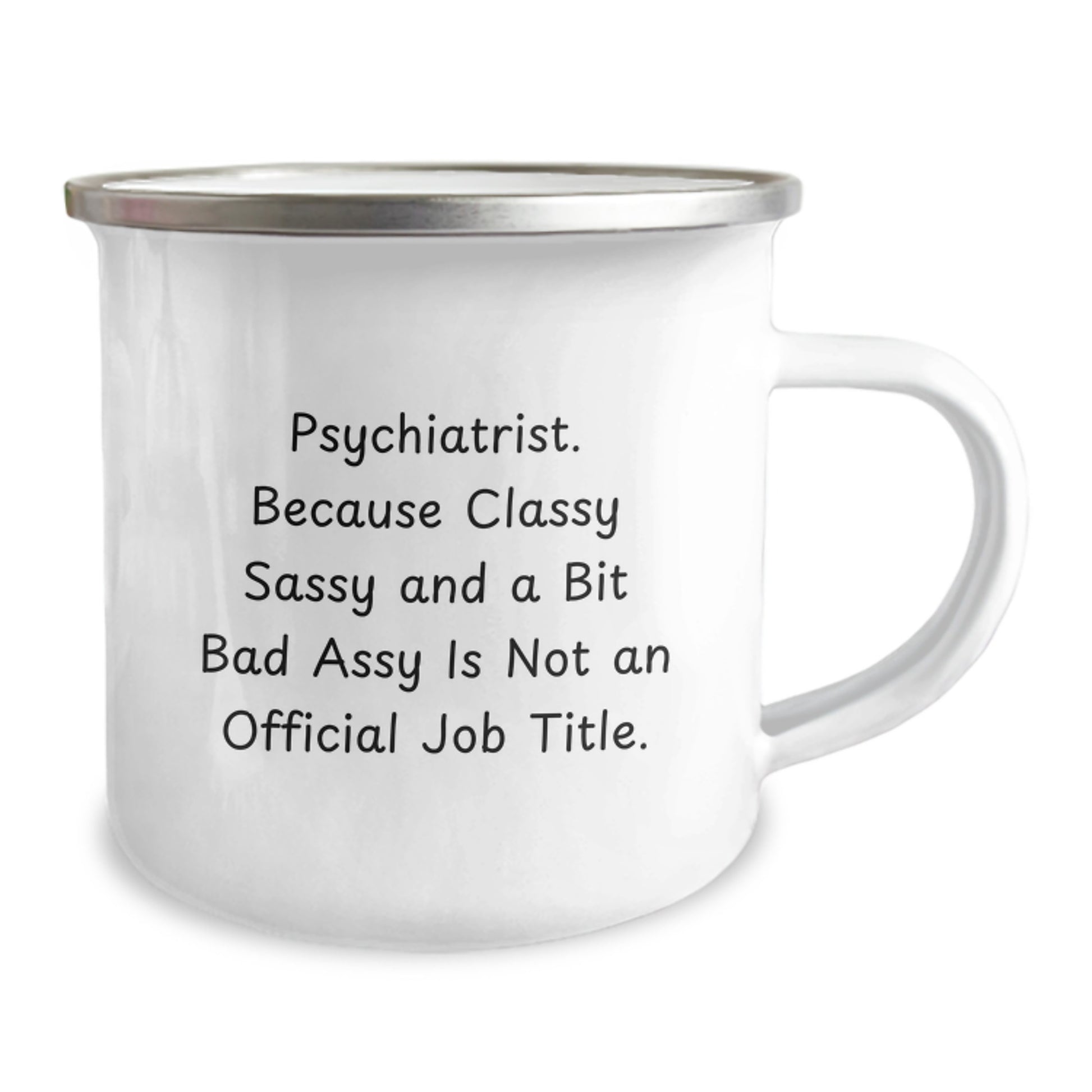 Psychiatrist Funny Gifts, Camping Mug with Sassy Quote, Gifts from Friends to a Classy Psych, Gifts for Psychiatrist Graduation - Image 2