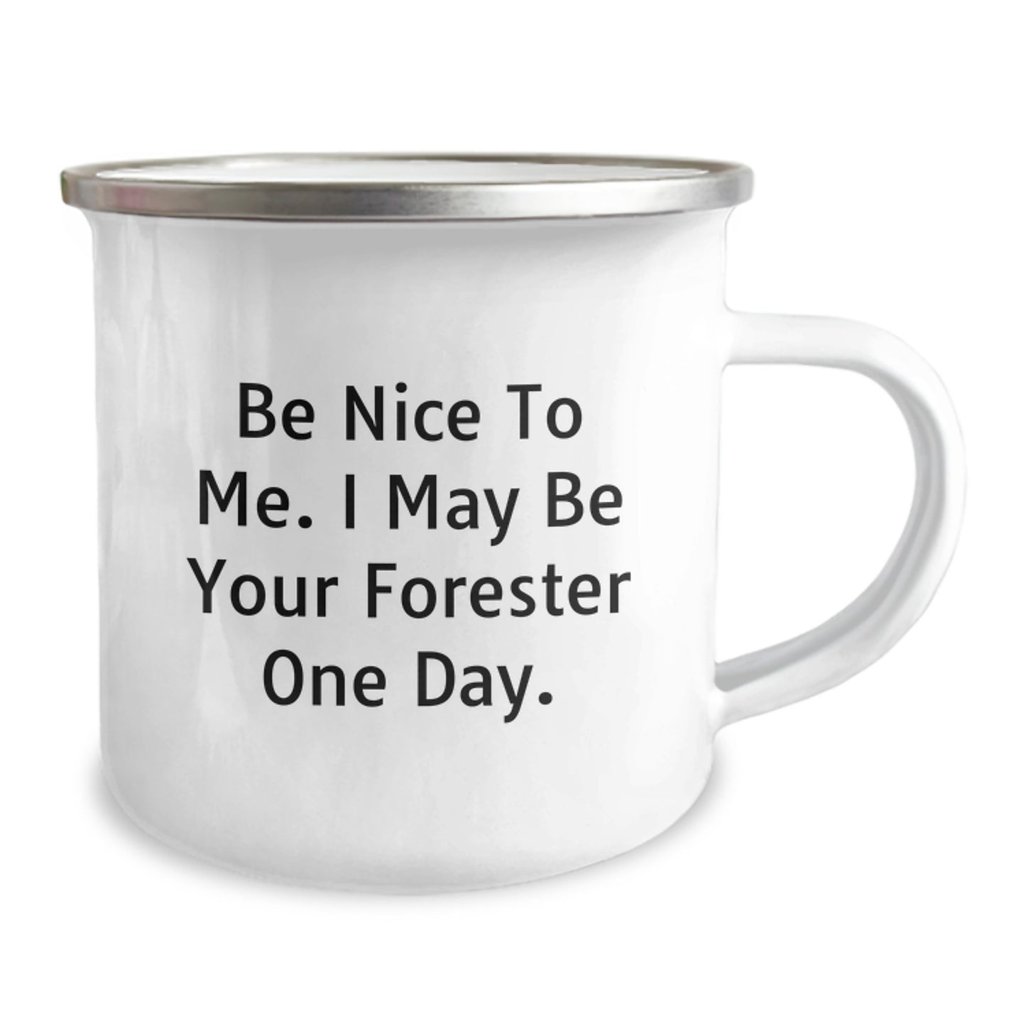 Cute Forester Gifts for Valentine's - 'Be Nice To Me. I May Be Your Forester One Day.' Forester Camping Mug, Funny Forester Mug, Gifts from Friends and Family - Image 2
