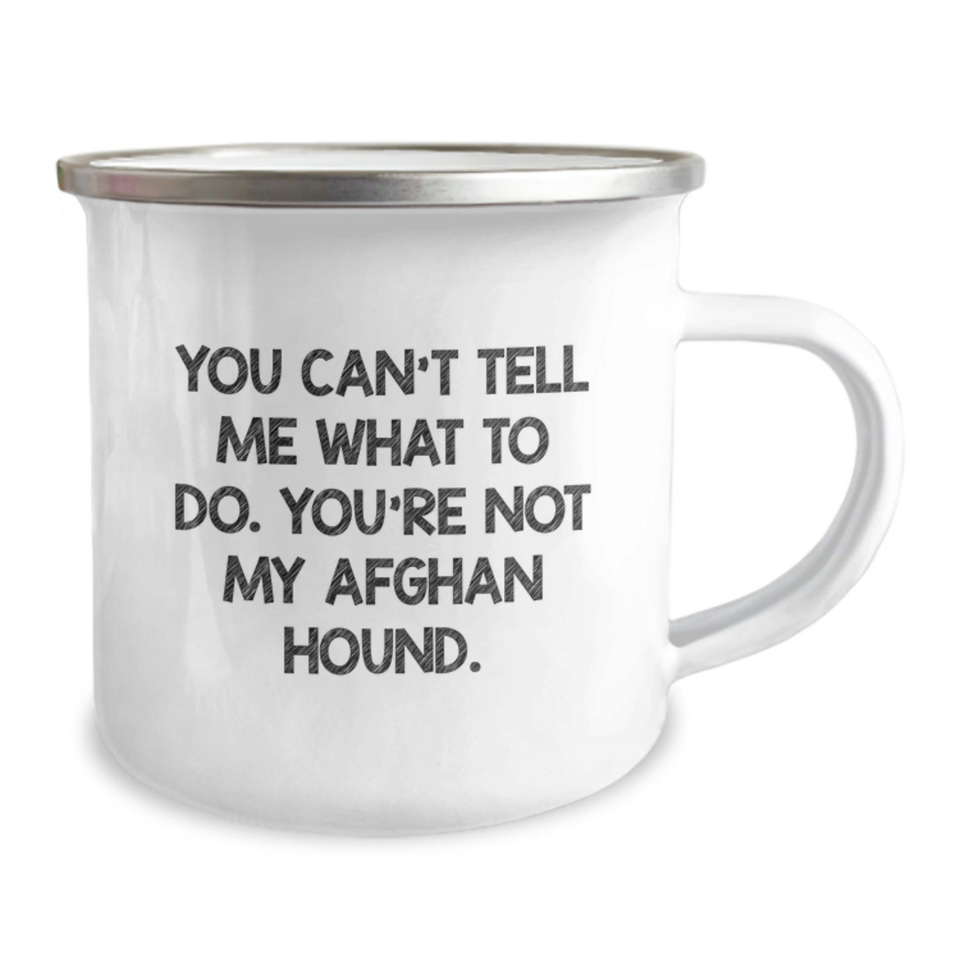 Funny Afghan Hound Dog Gifts for Men from Friends - You Can't Tell Me What To Do. You're Not My Afghan Hound. Camping Mug, Birthday Unique Gifts - Image 2