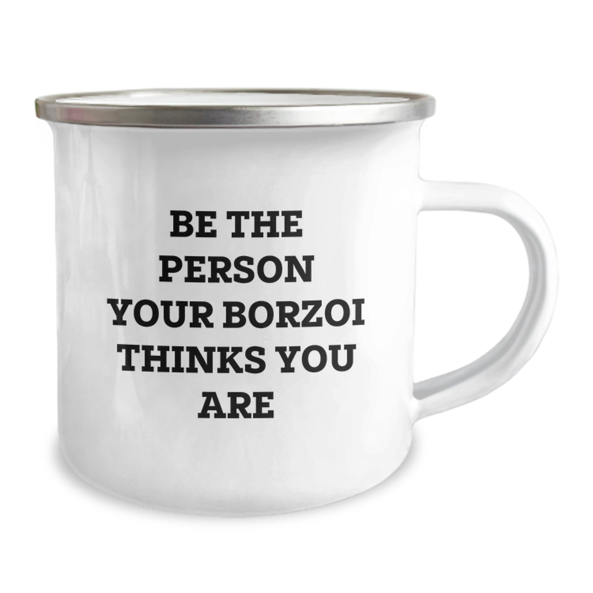 Funny Borzoi Dog Gifts from Friends to Men Unique Birthday Unique Gifts - Be The Person Your Borzoi Thinks You Are - Camping Mug - Image 2