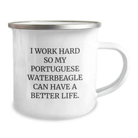 Load image into Gallery viewer, Portuguese Water Dog Lover&#39;s Camping Mug, Funny Quote &#39;I Work Hard So My Portuguese Waterbeagle Can Have A Better Life.&#39;, Gifts from Family for Portuguese Water Dog, Birthday Unique Gift - Image 2
