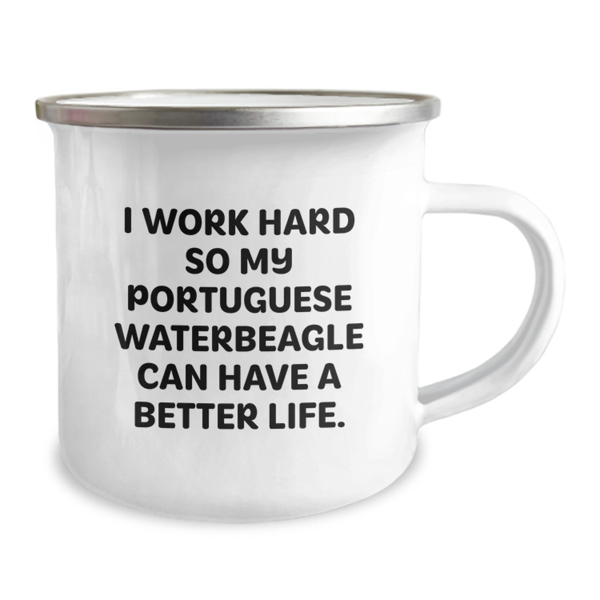 Portuguese Water Dog Lover Gifts from Family - I Work Hard So My Portuguese Waterbeagle Can Have A Better Life. - Funny Camping Mug for Birthday Unique Gifts - Image 2