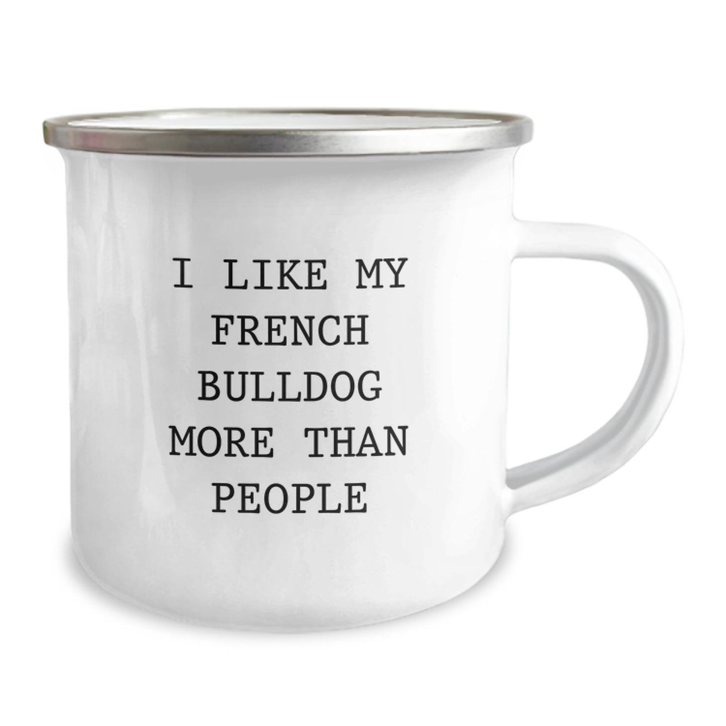 Funny French Bulldog Gifts from Friends for Men, Women, or Family Members - 'I Like My French Bulldog More Than People' Camping Mug - Image 2